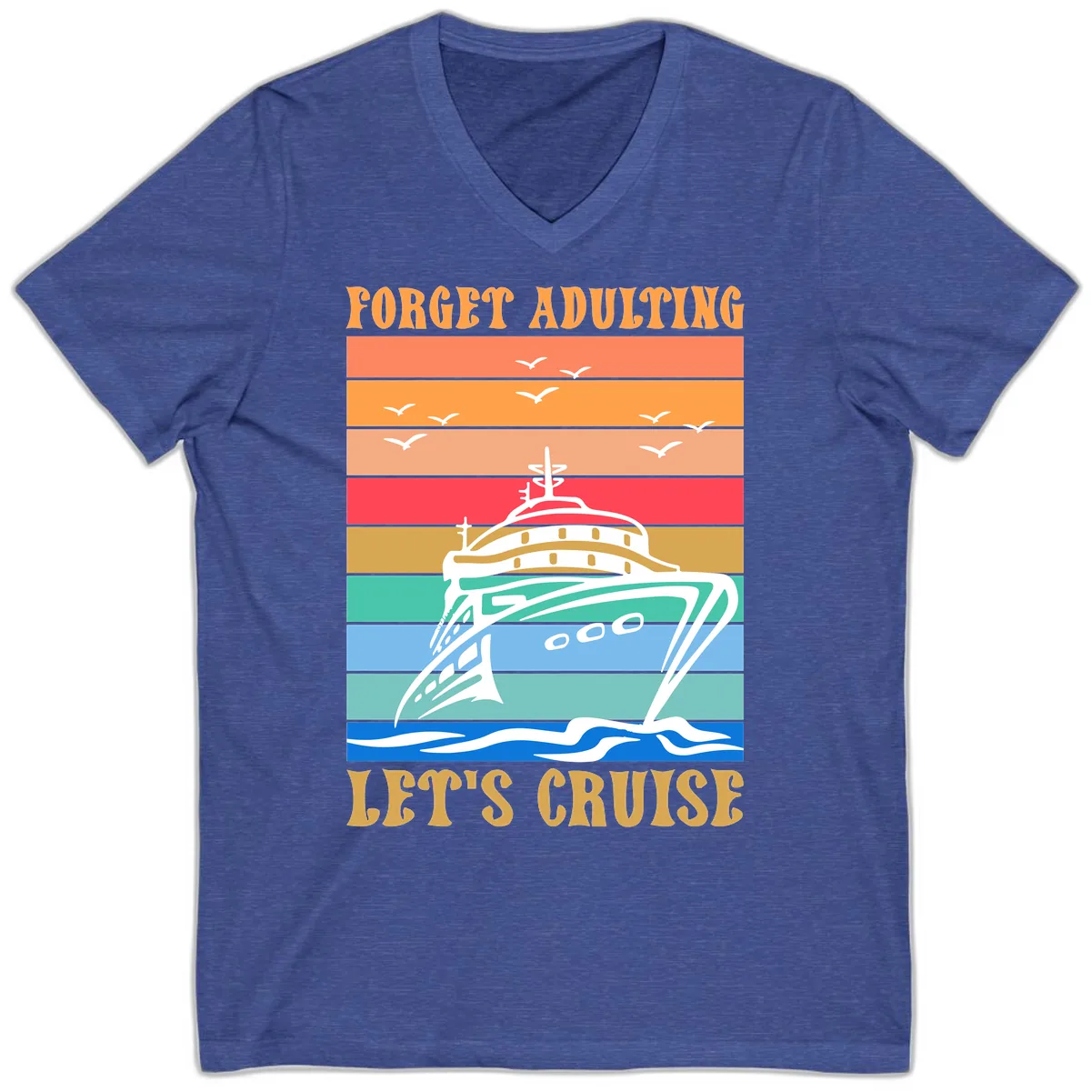 Forget Adulting Let's Cruise V-Neck in Heather True Royal