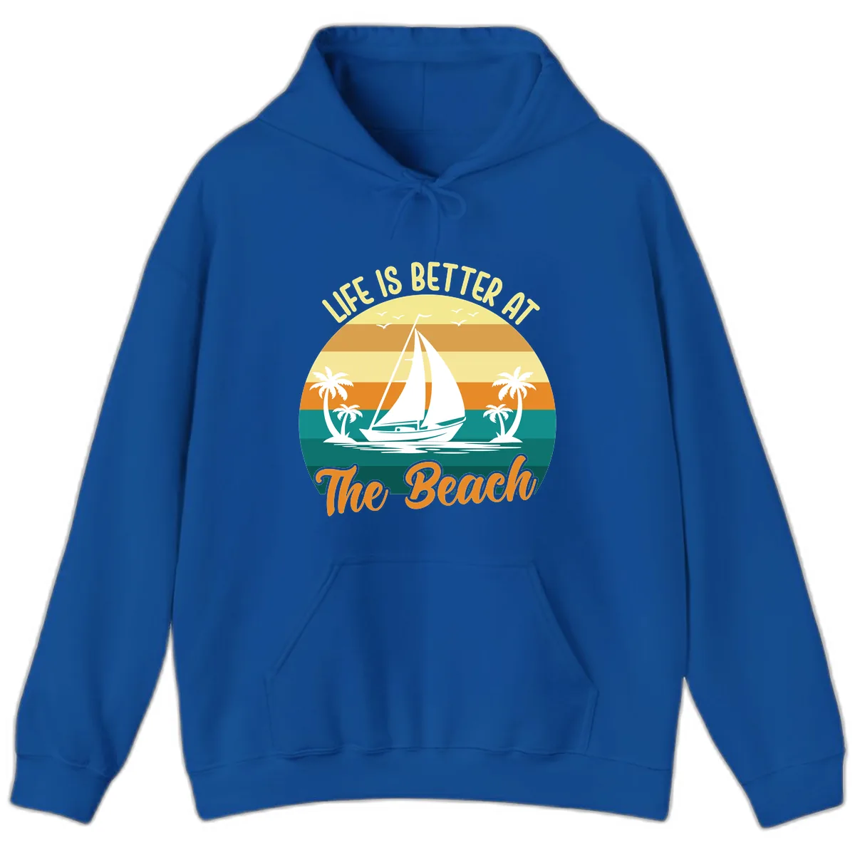 Life Is Better At The Beach Hoodie in Royal
