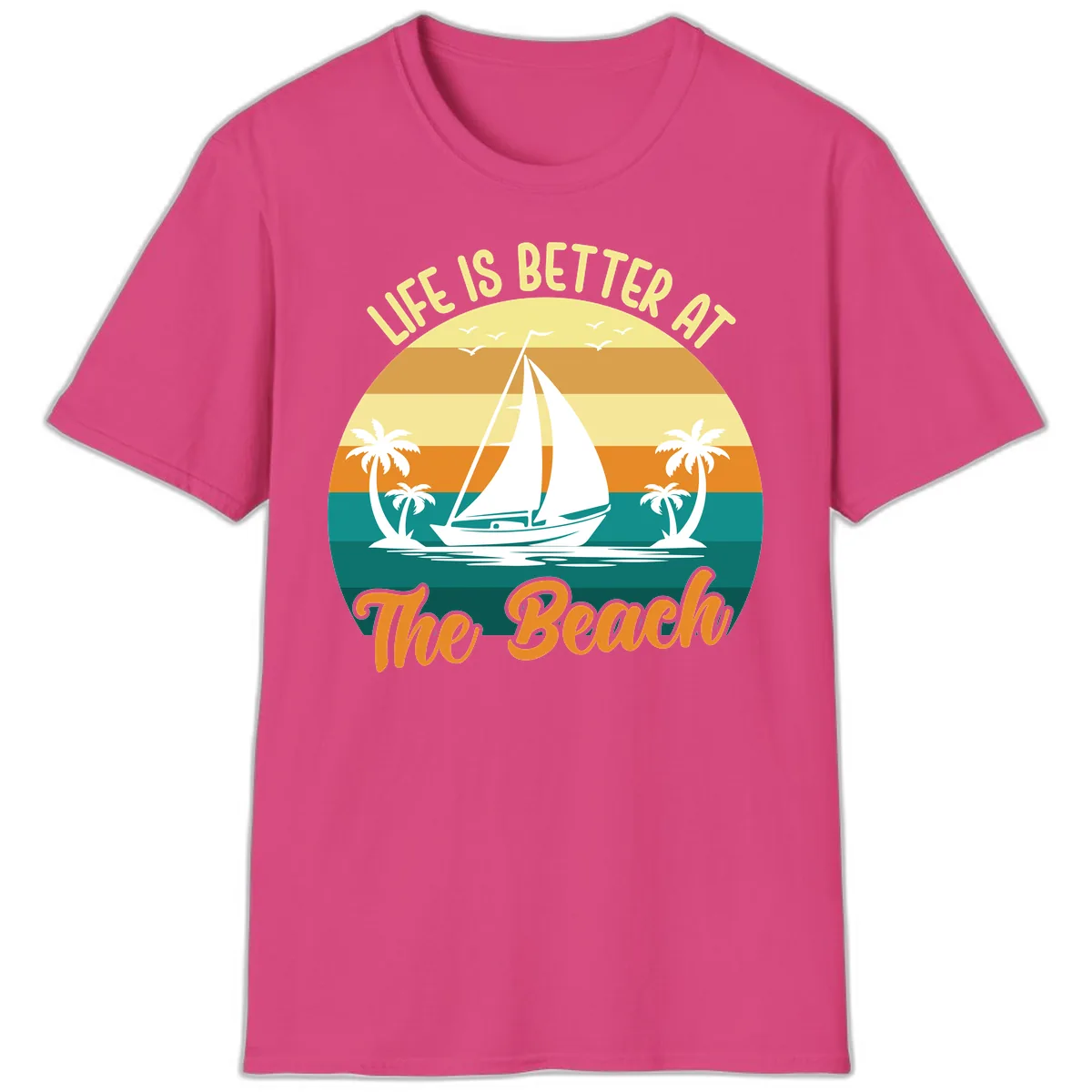 Life Is Better At The Beach T-Shirt in Heliconia
