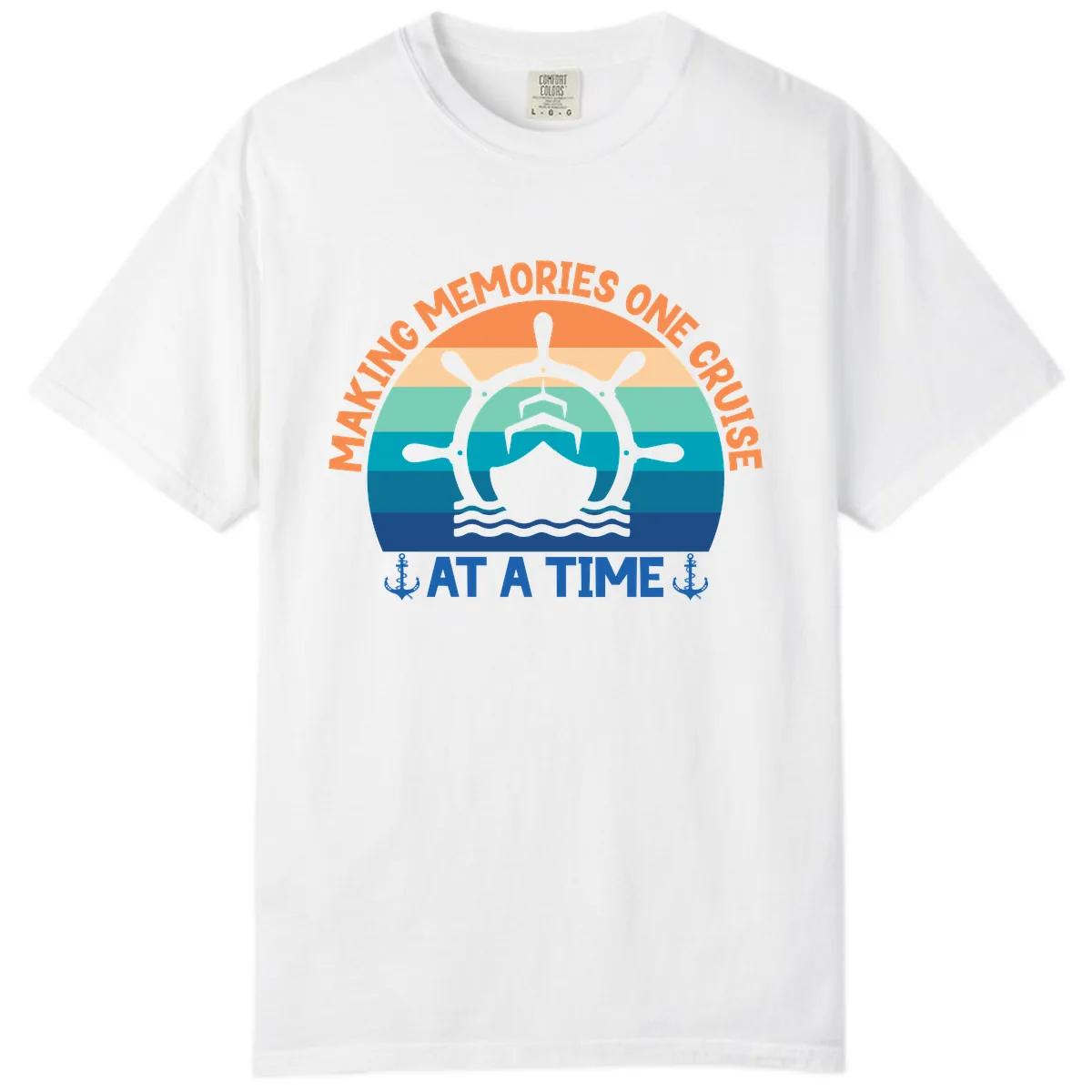 Making Memories One Cruise At A Time Comfort Color in White