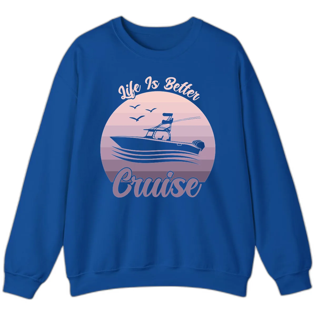Life Is Better Boating Sweatshirt in Royal