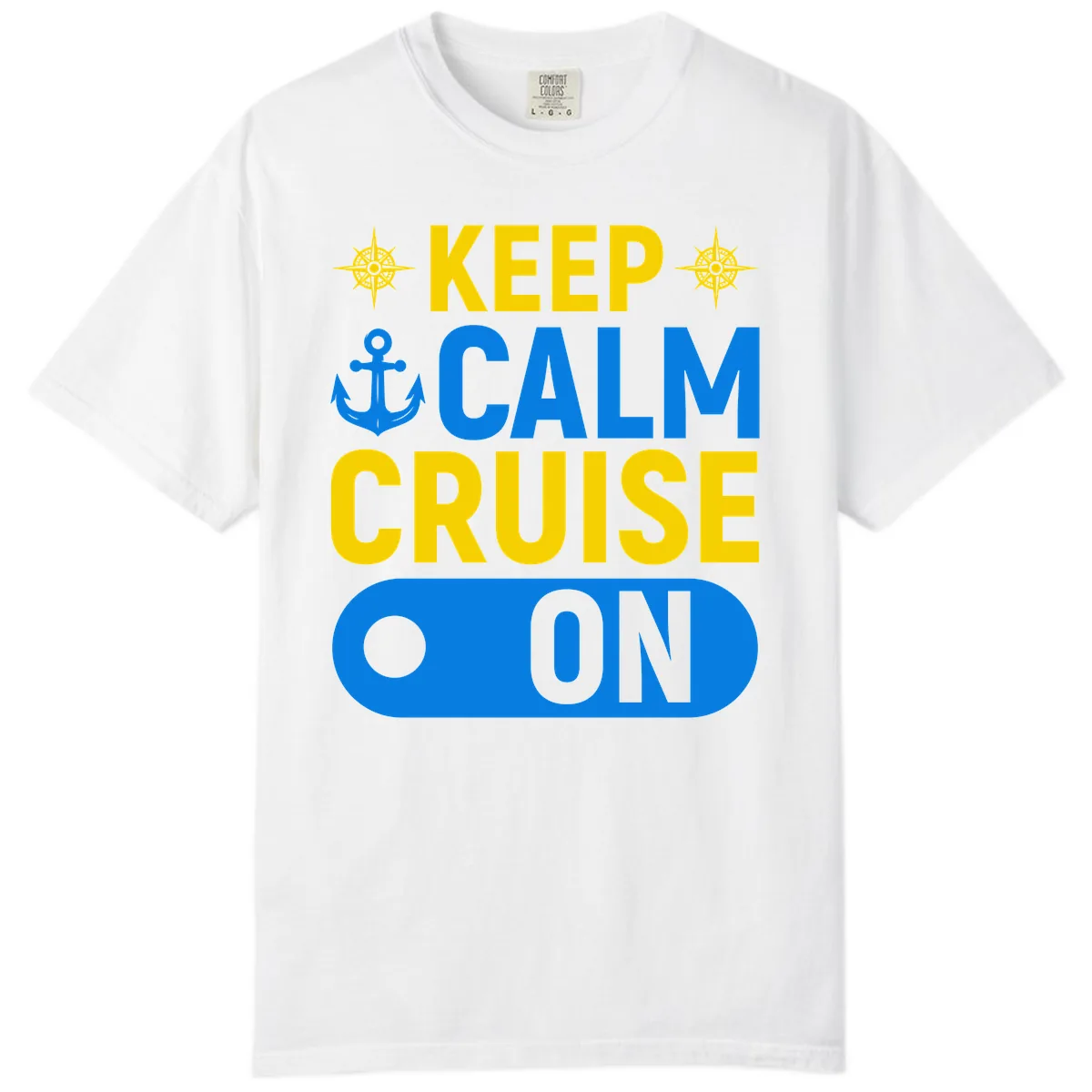 Keep Calm Cruise On Comfort Color in White
