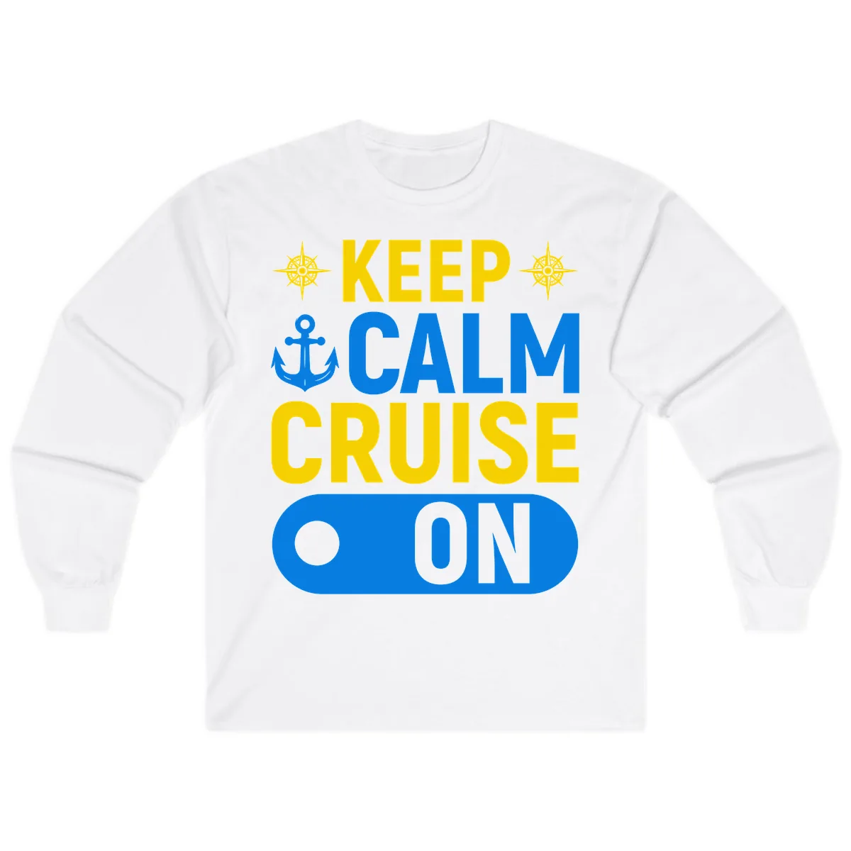 Keep Calm Cruise On Long Sleeve in White