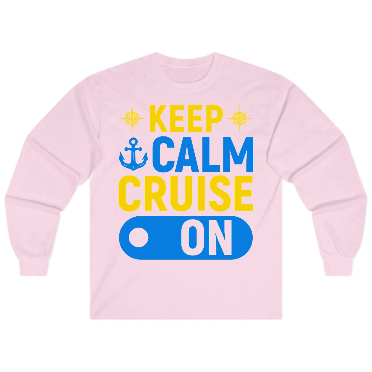 Keep Calm Cruise On Long Sleeve in Light Pink