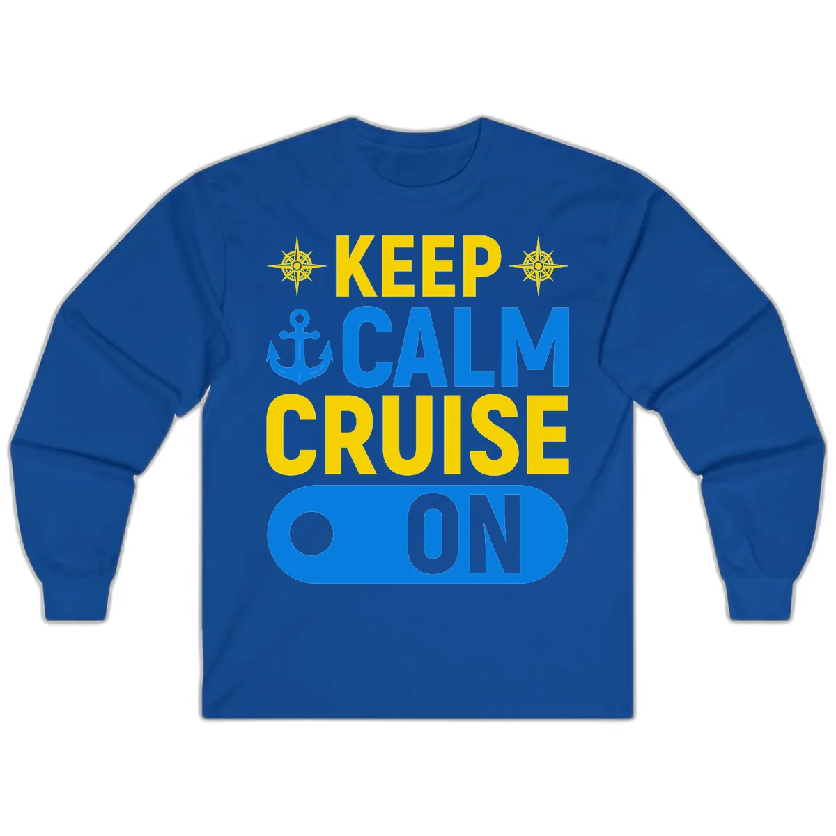 Keep Calm Cruise On Long Sleeve in Royal