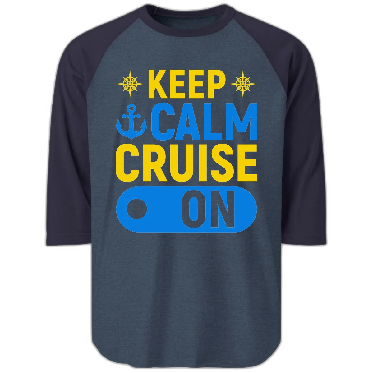 Keep Calm Cruise On Raglan 3/4 in Heather Denim Navy
