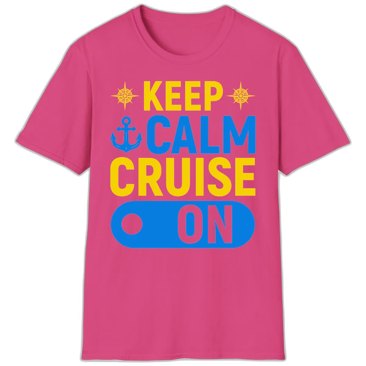 Keep Calm Cruise On T-Shirt in Heliconia