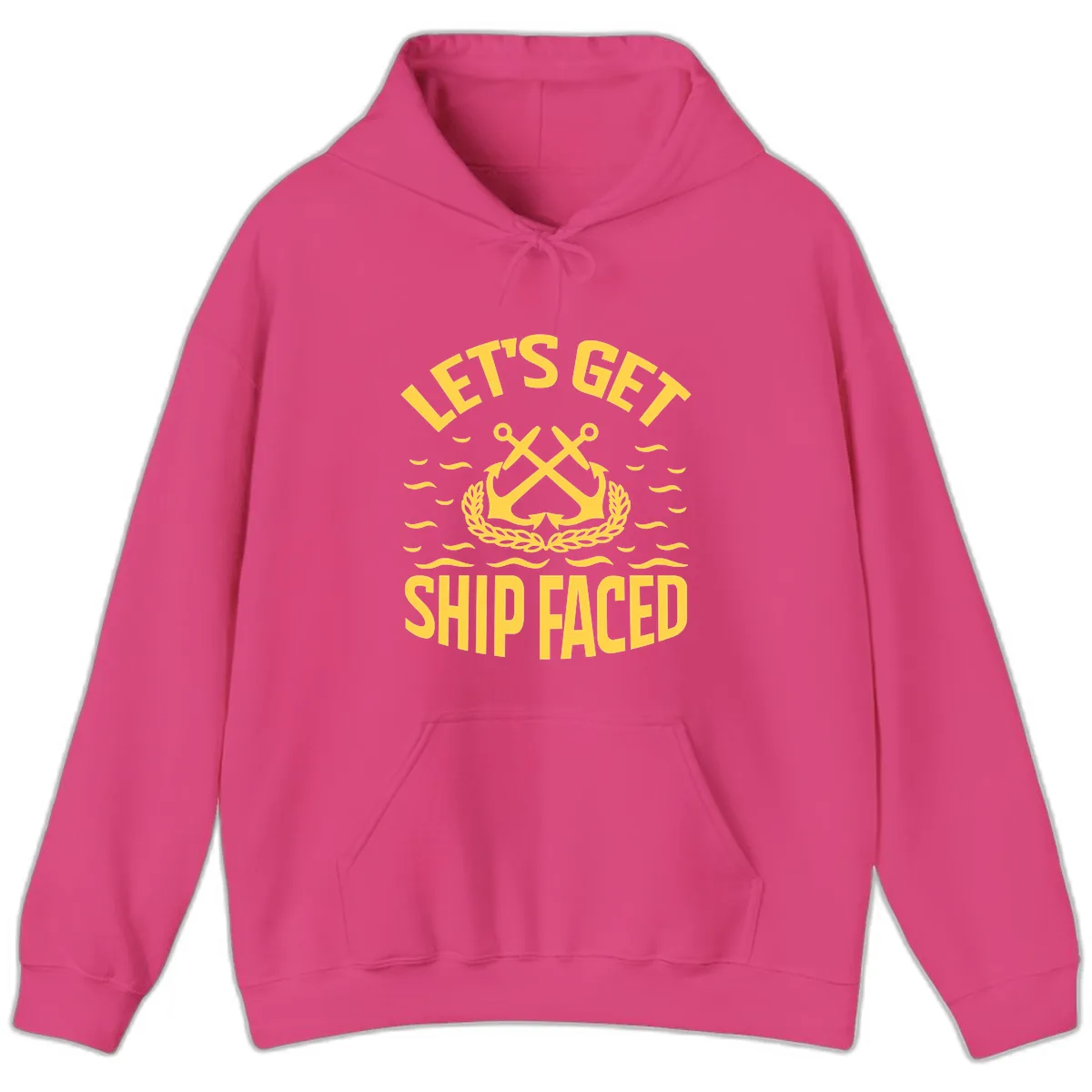 Let's Get Ship Faced Hoodie in Heliconia