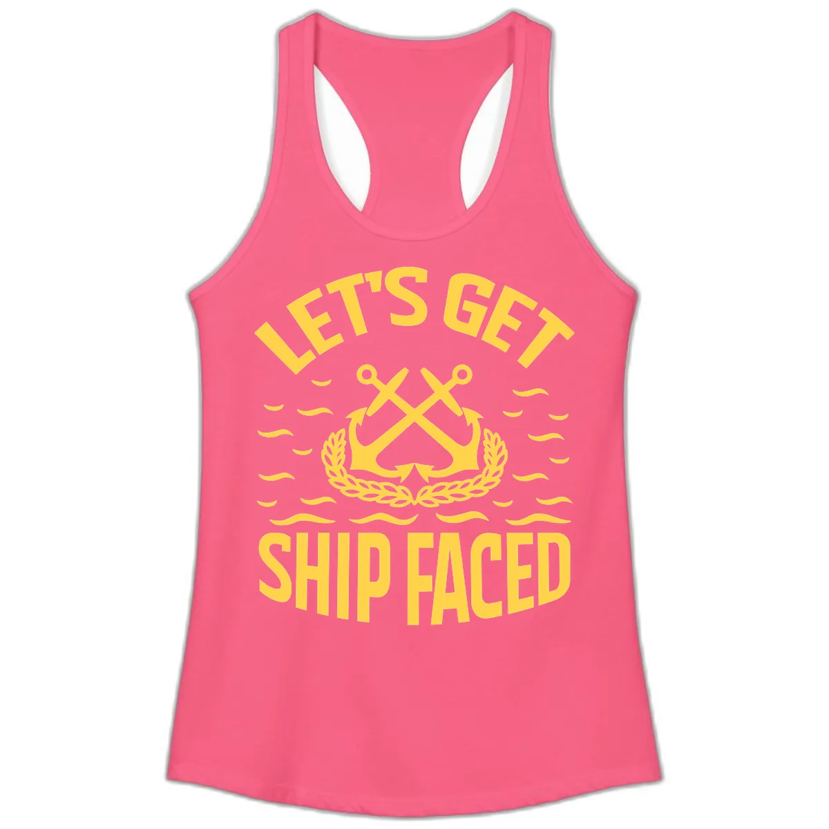 Let's Get Ship Faced Ladies Tank in Solid Hot Pink