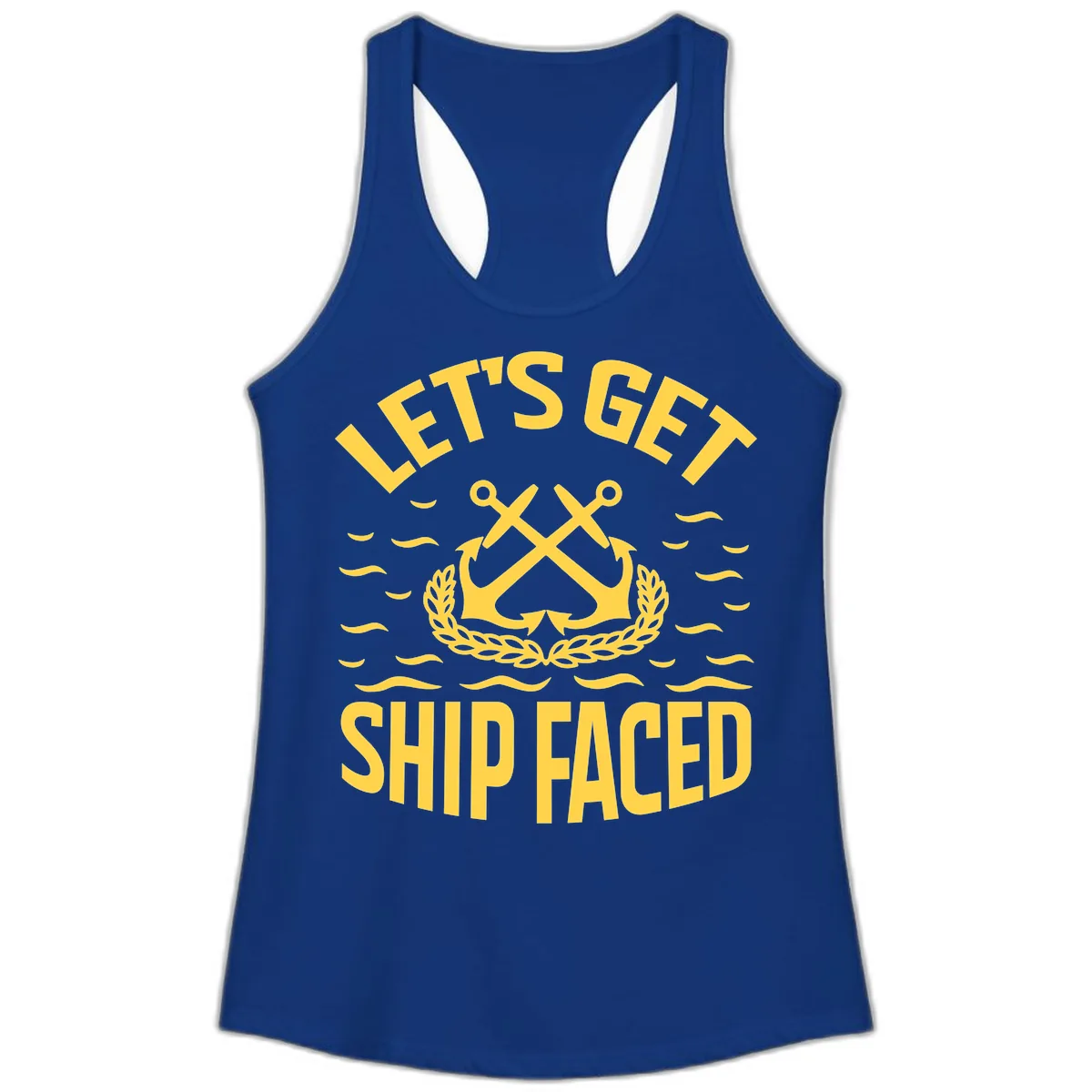 Let's Get Ship Faced Ladies Tank in Solid Royal