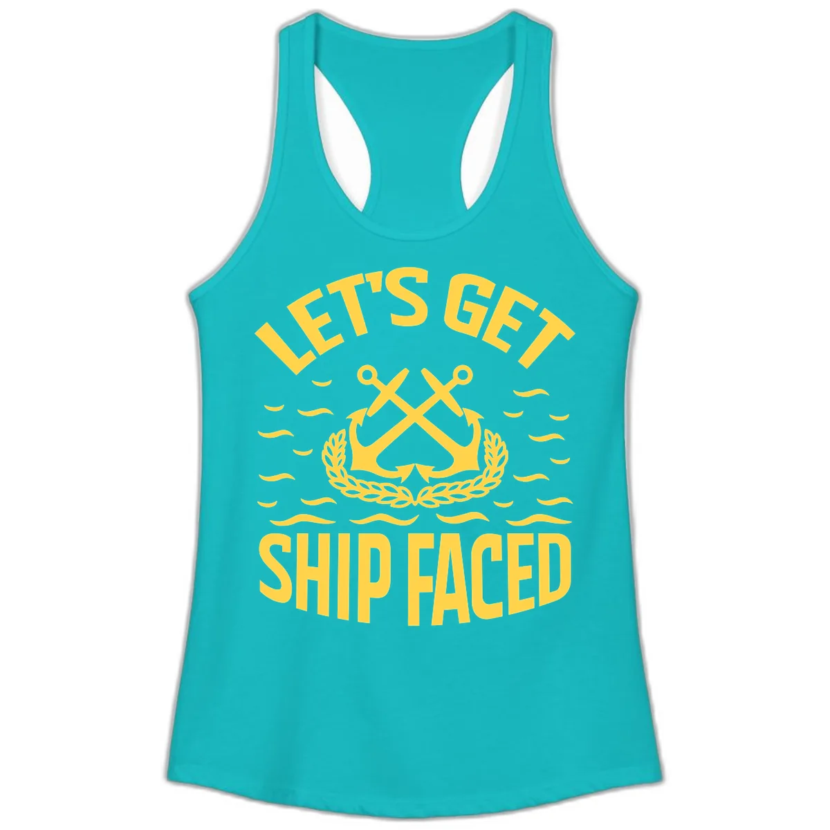 Let's Get Ship Faced Ladies Tank in Tahiti Blue