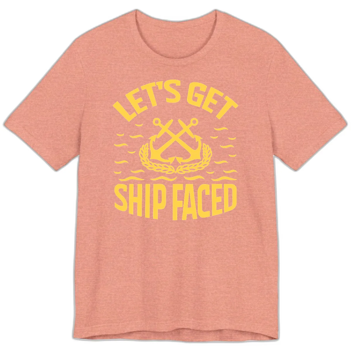 Let's Get Ship Faced Premium T-Shirt in Heather Sunset