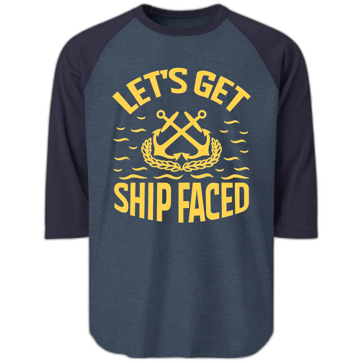 Let's Get Ship Faced Raglan 3/4 in Heather Denim Navy