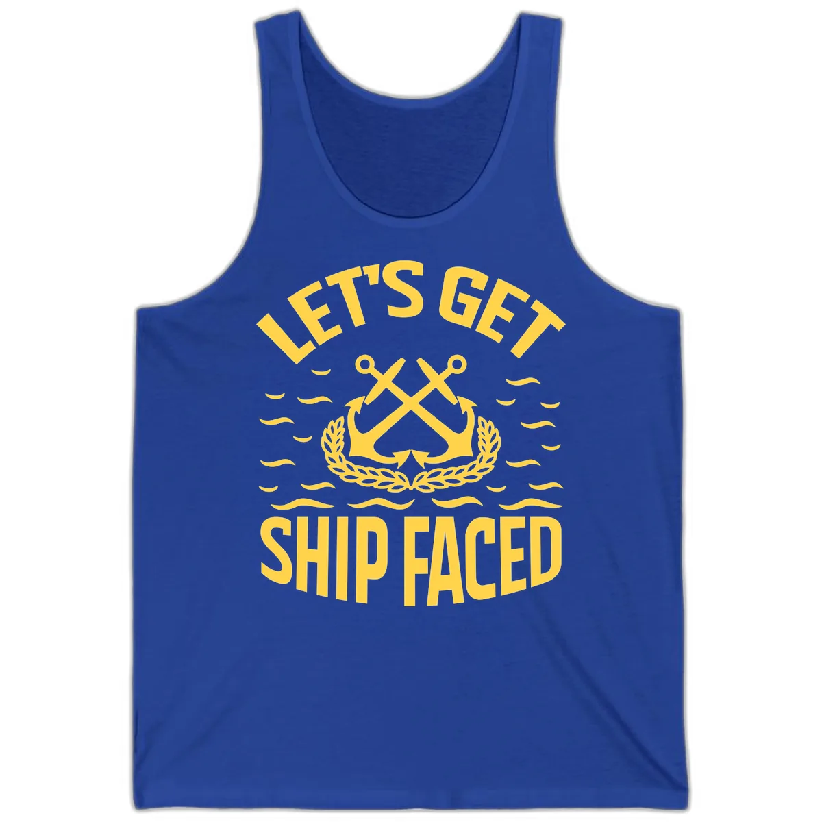 Let's Get Ship Faced Tank in True Royal