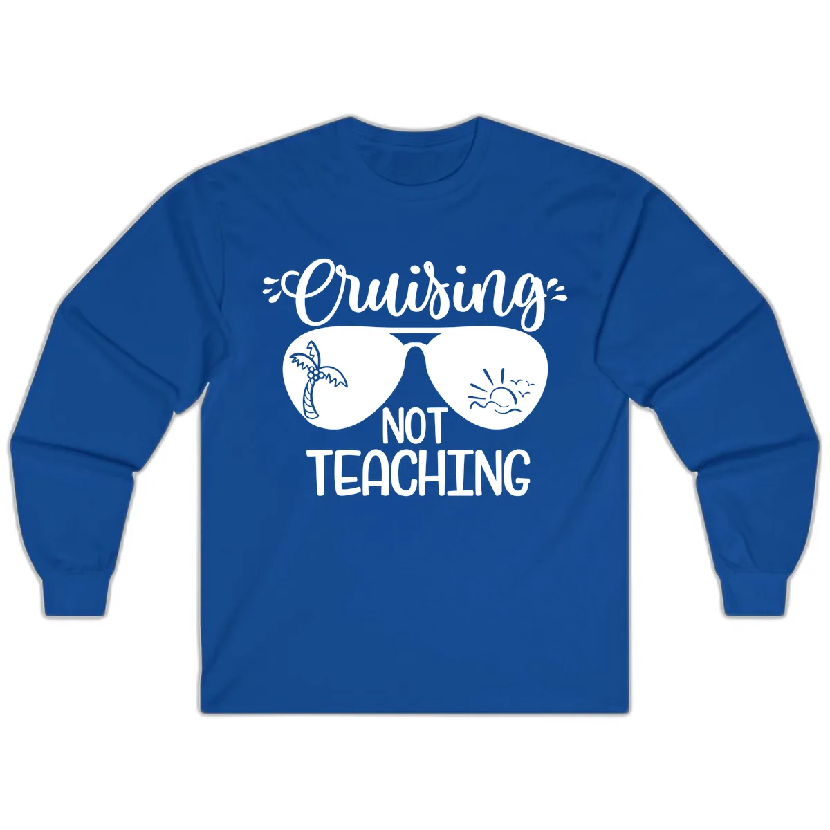 Cruising Not Teaching Long Sleeve in Royal