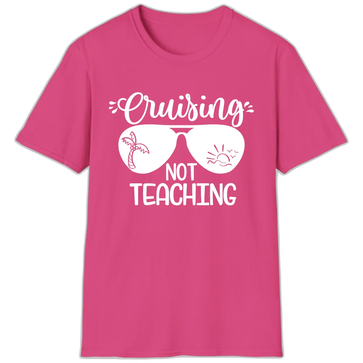 Cruising Not Teaching T-Shirt in Heliconia