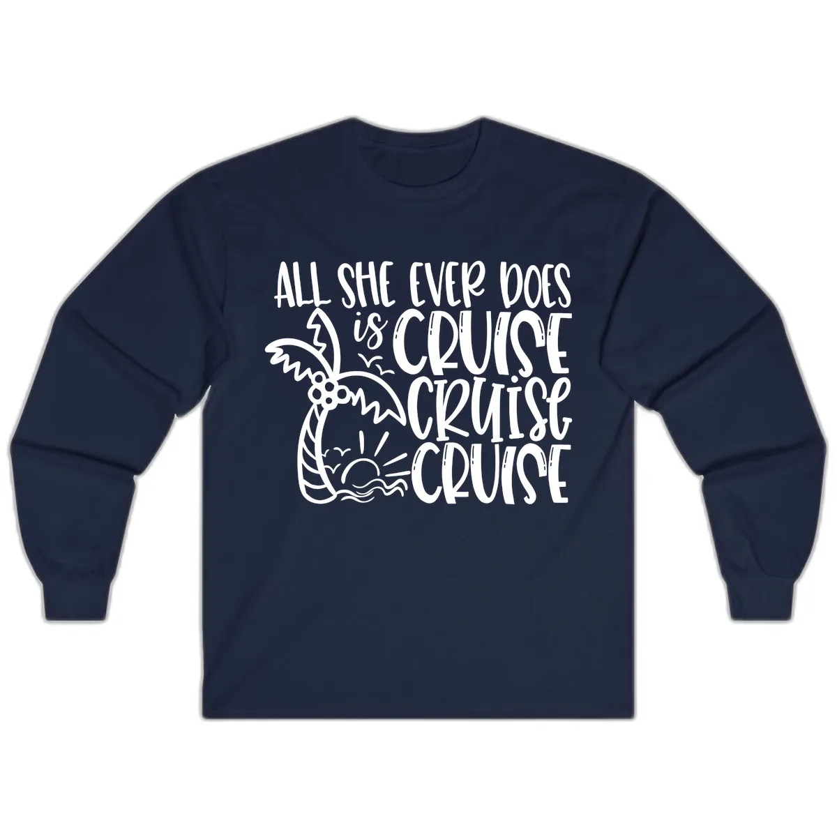 Cruise Cruise Cruise - All She Ever Does Long Sleeve in Navy