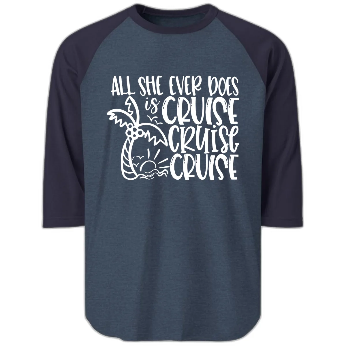 Cruise Cruise Cruise - All She Ever Does Raglan 3/4 in Heather Denim Navy