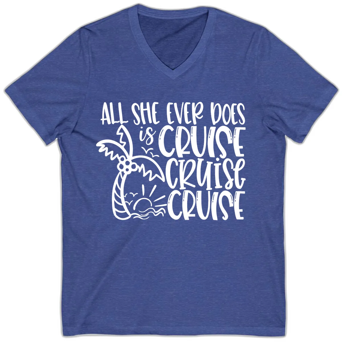Cruise Cruise Cruise - All She Ever Does V-Neck in Heather True Royal