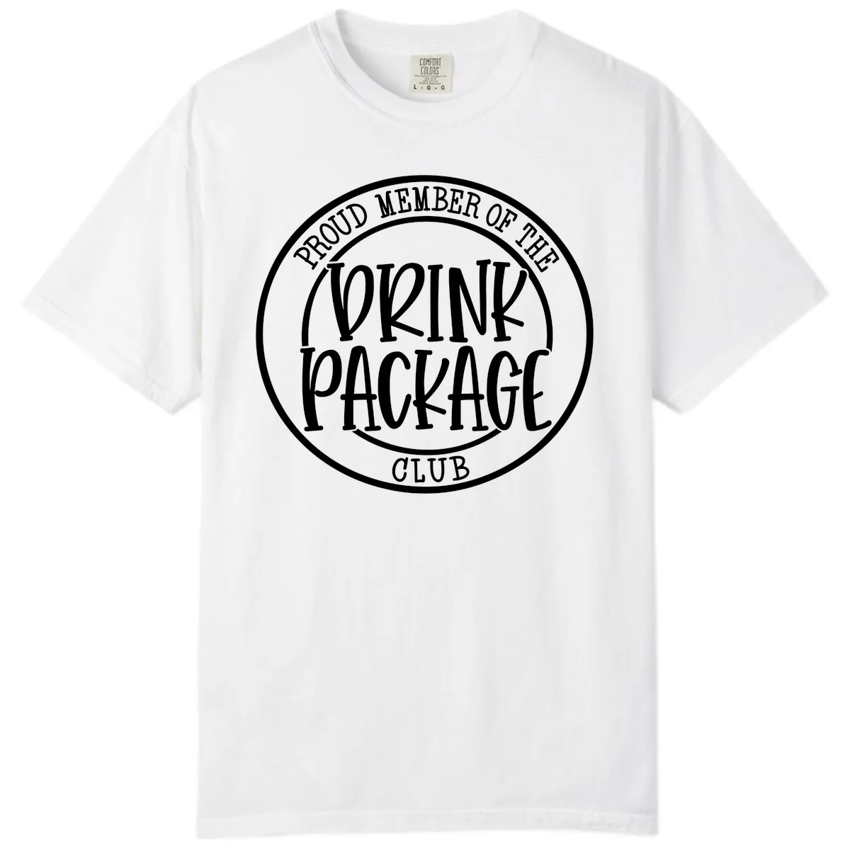 Proud Member Of The Drink Package Club Comfort Color in White