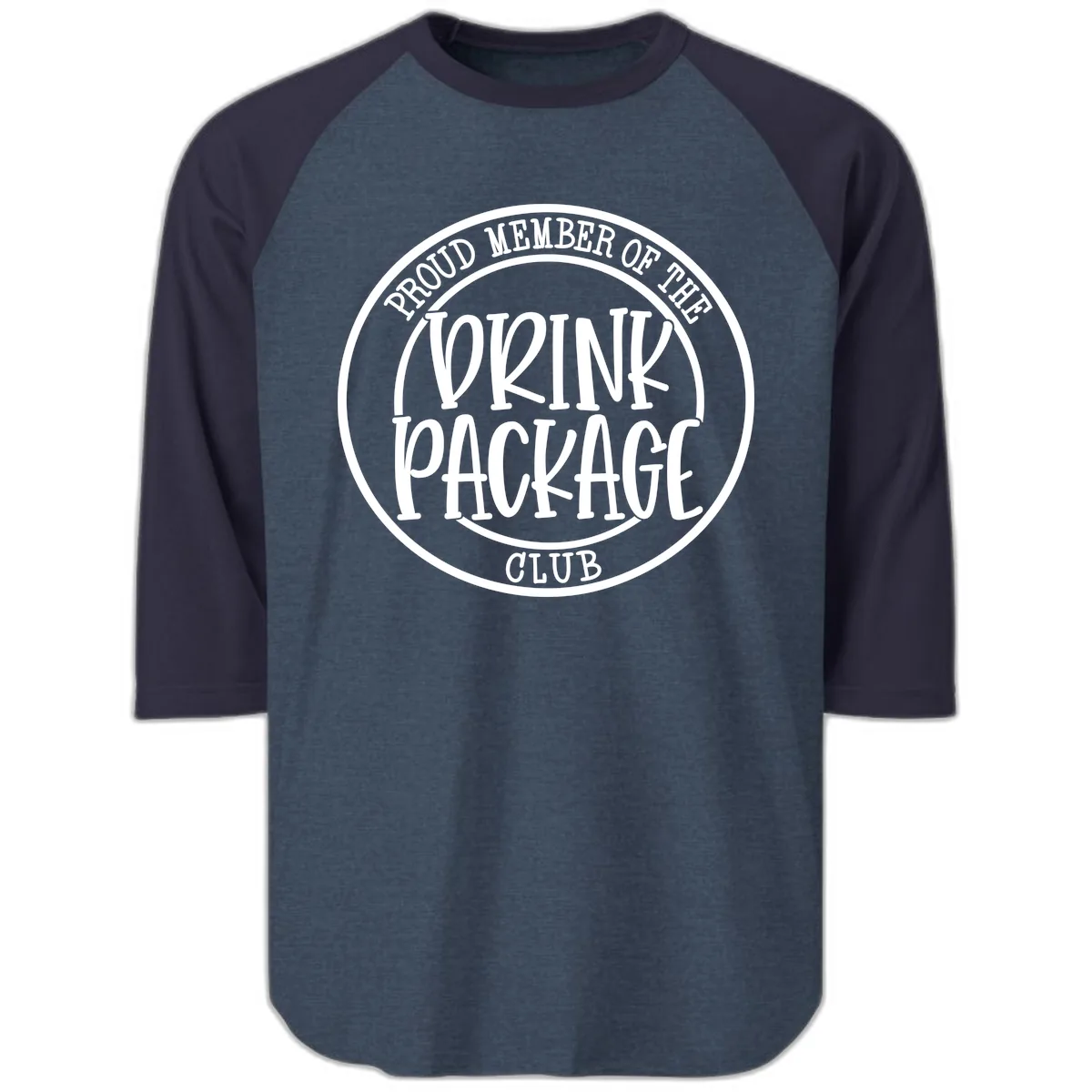 Proud Member Of The Drink Package Club Raglan 3/4 in Heather Denim Navy