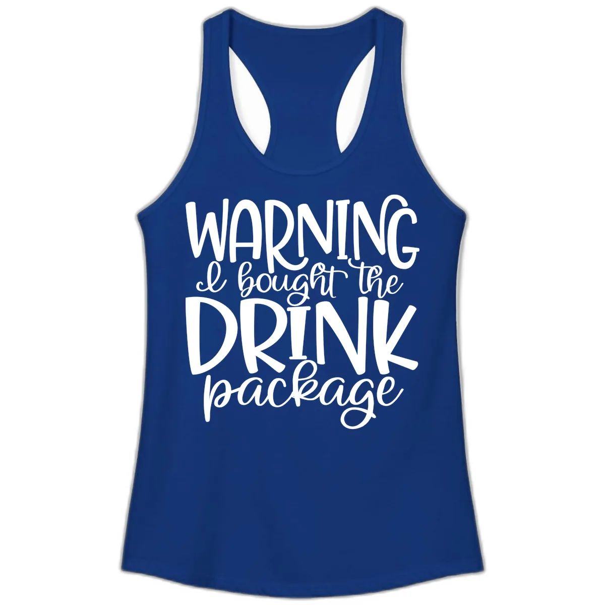 Warning I Bought The Drink Package Ladies Tank in Solid Royal