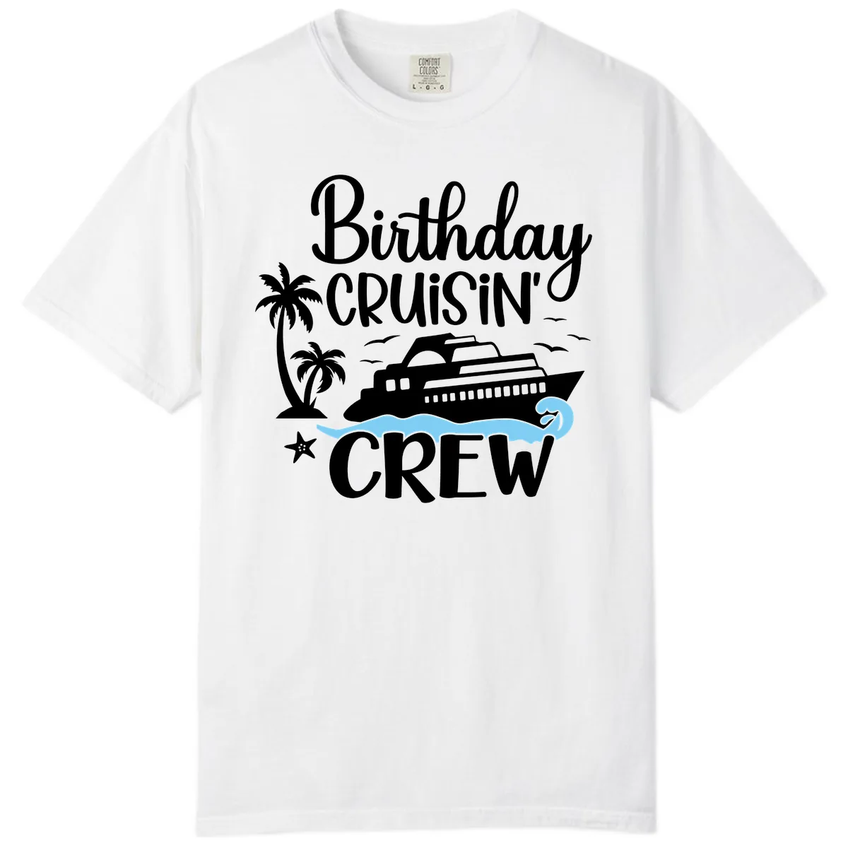 Birthday Cruisin' Crew Comfort Color in White