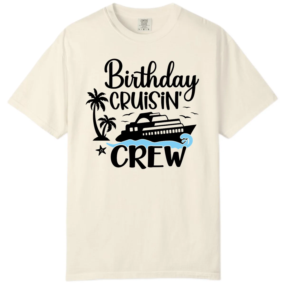 Birthday Cruisin' Crew Comfort Color in Ivory