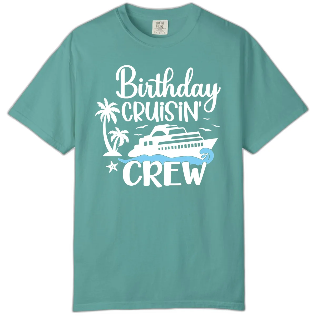 Birthday Cruisin' Crew Comfort Color in Seafoam