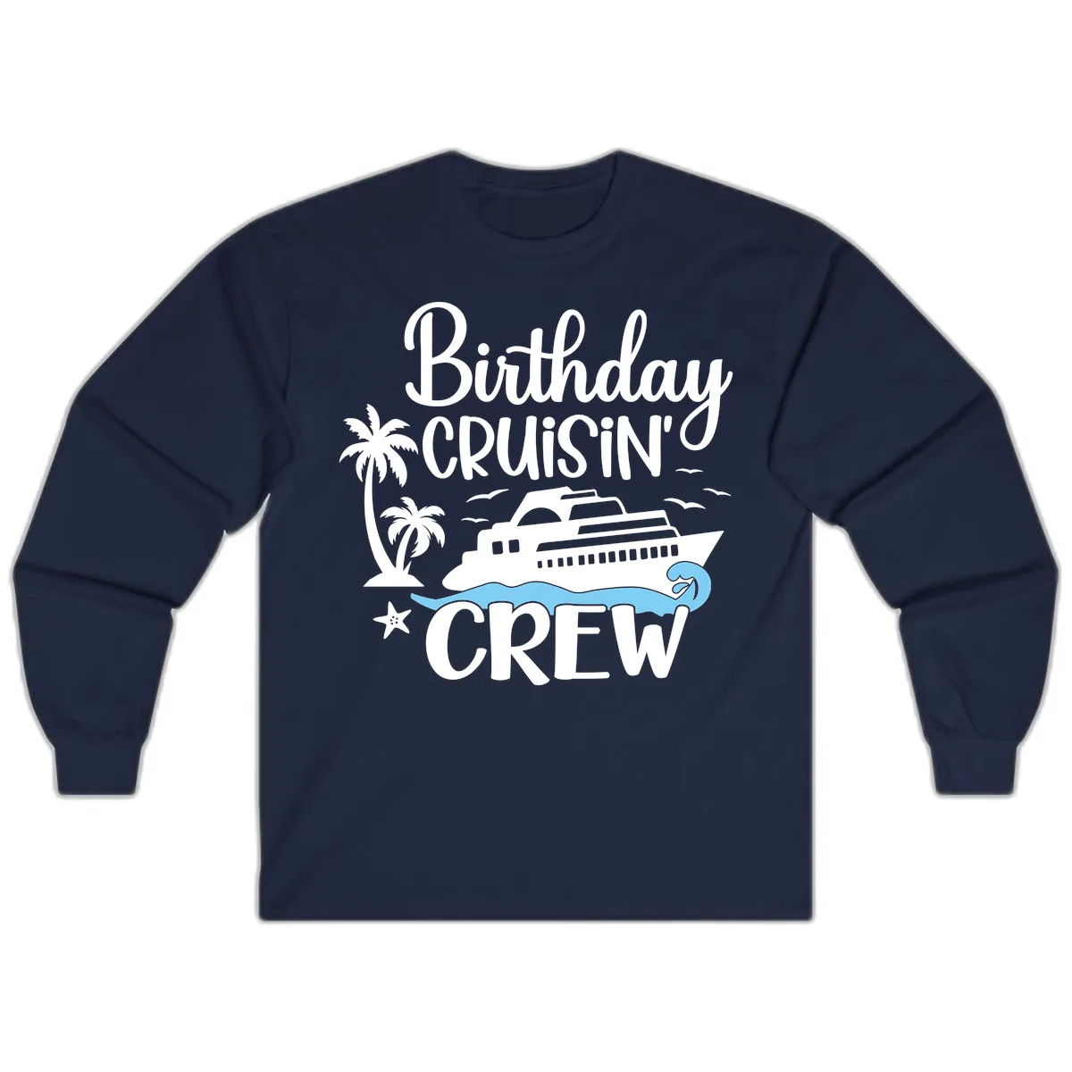 Birthday Cruisin' Crew Long Sleeve in Navy