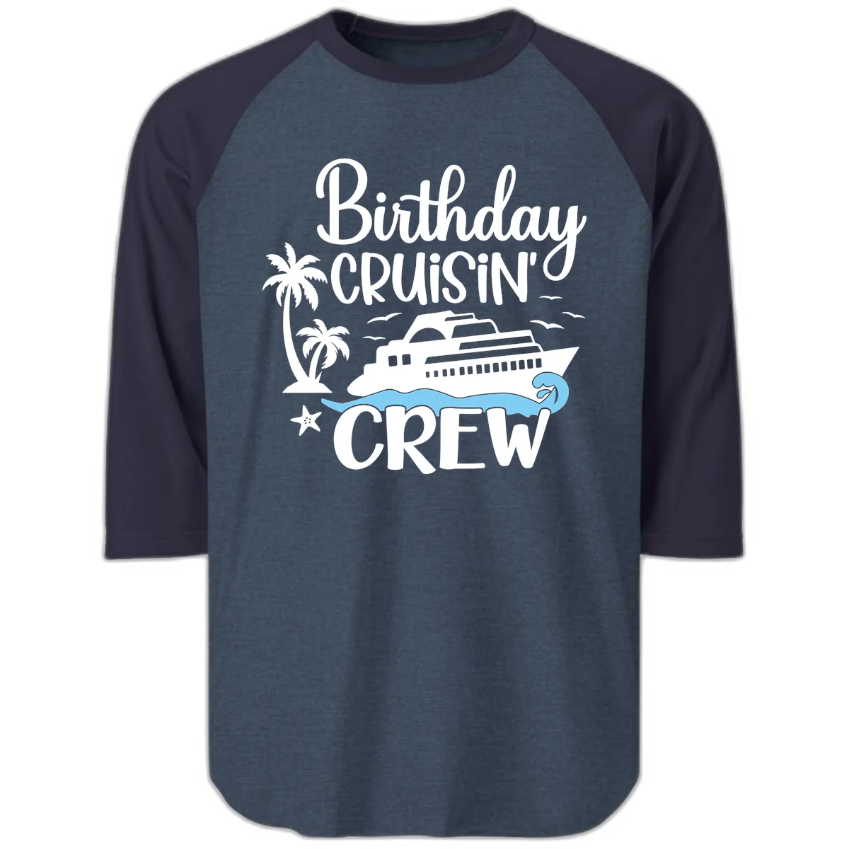 Birthday Cruisin' Crew Raglan 3/4 in Heather Denim Navy