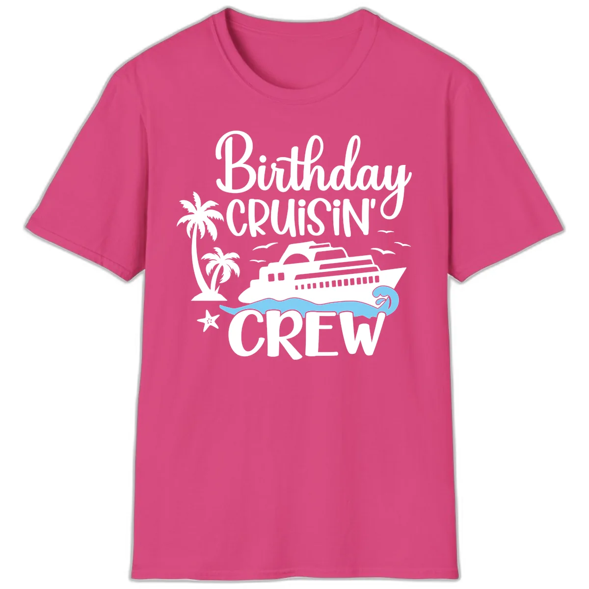 Birthday Cruisin' Crew T-Shirt in Heliconia