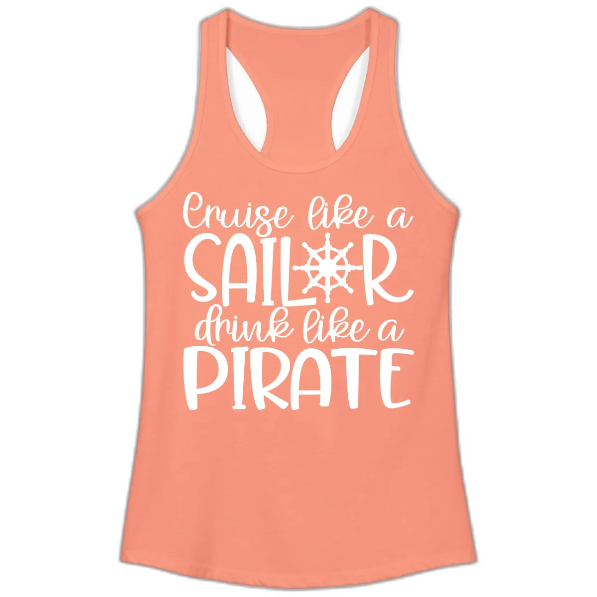 Cruise Like A Sailor Drink Like A Pirate Ladies Tank in Solid Light Orange