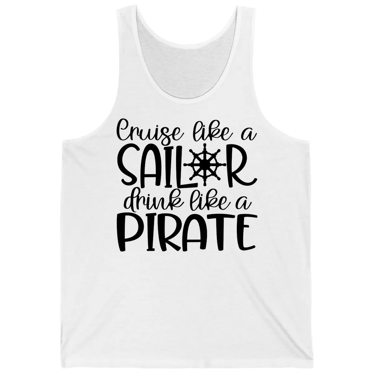 Cruise Like A Sailor Drink Like A Pirate Tank in White