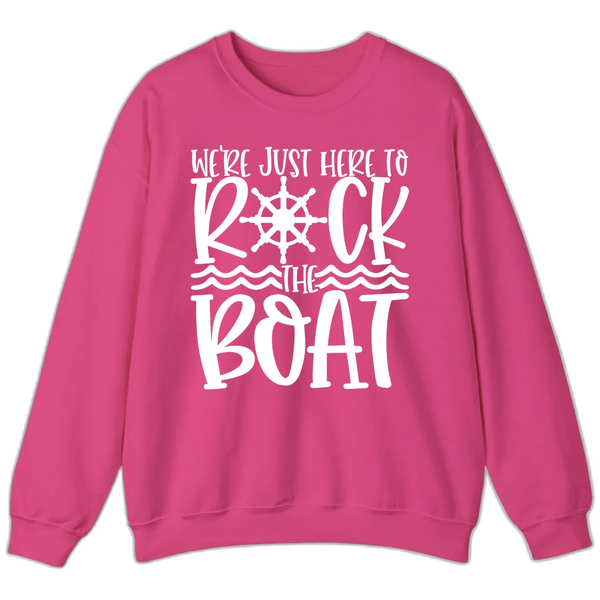 We're Just Here To Kick The Boat Sweatshirt in Heliconia