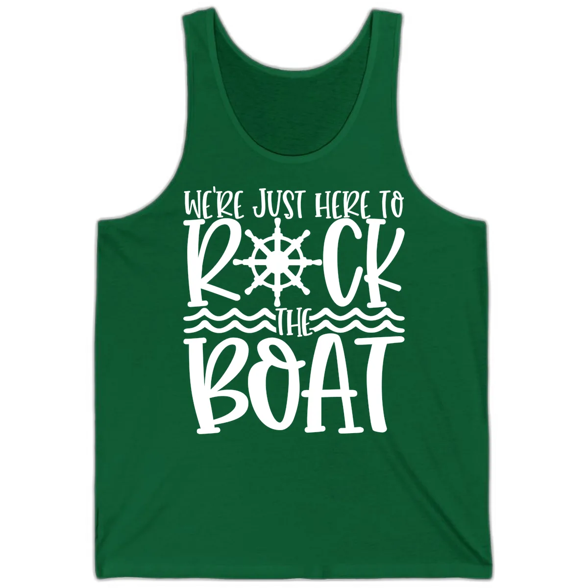 We're Just Here To Kick The Boat Tank in Kelly