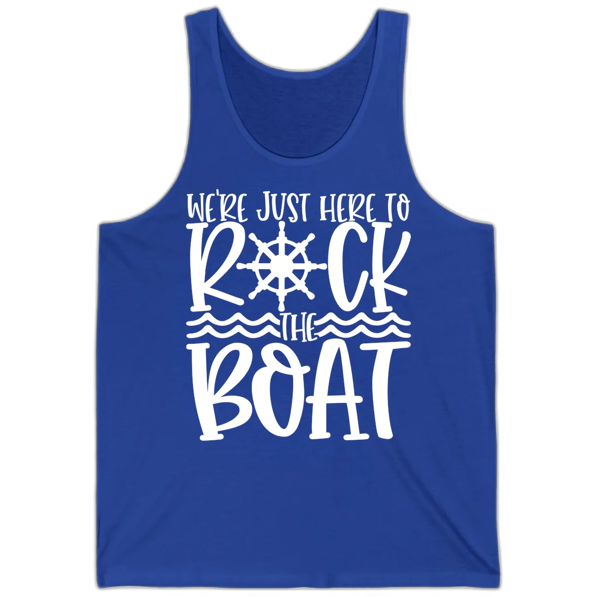 We're Just Here To Kick The Boat Tank in True Royal