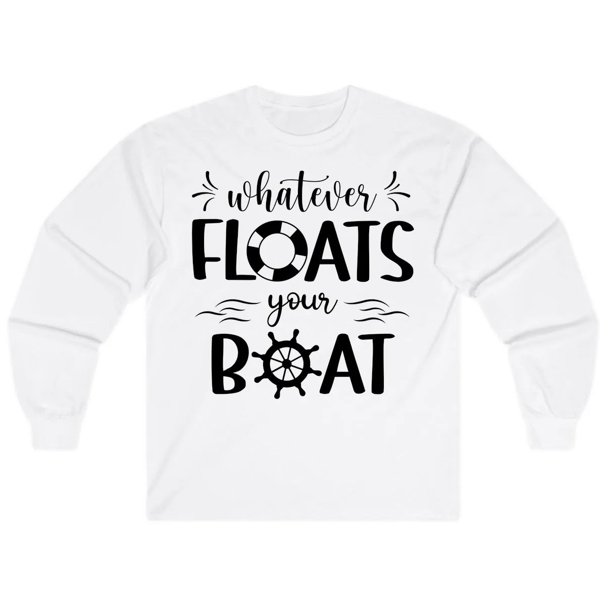 Whatever Floats Your Boat Long Sleeve in White