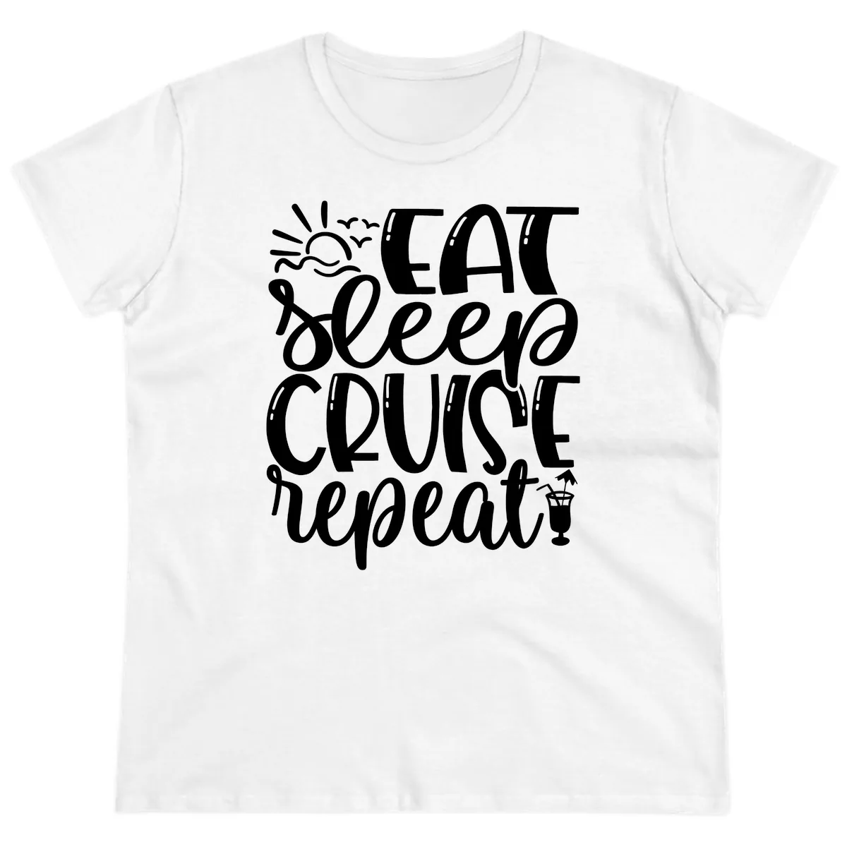 Eat Sleep Cruise Repeat Ladies Tee in White