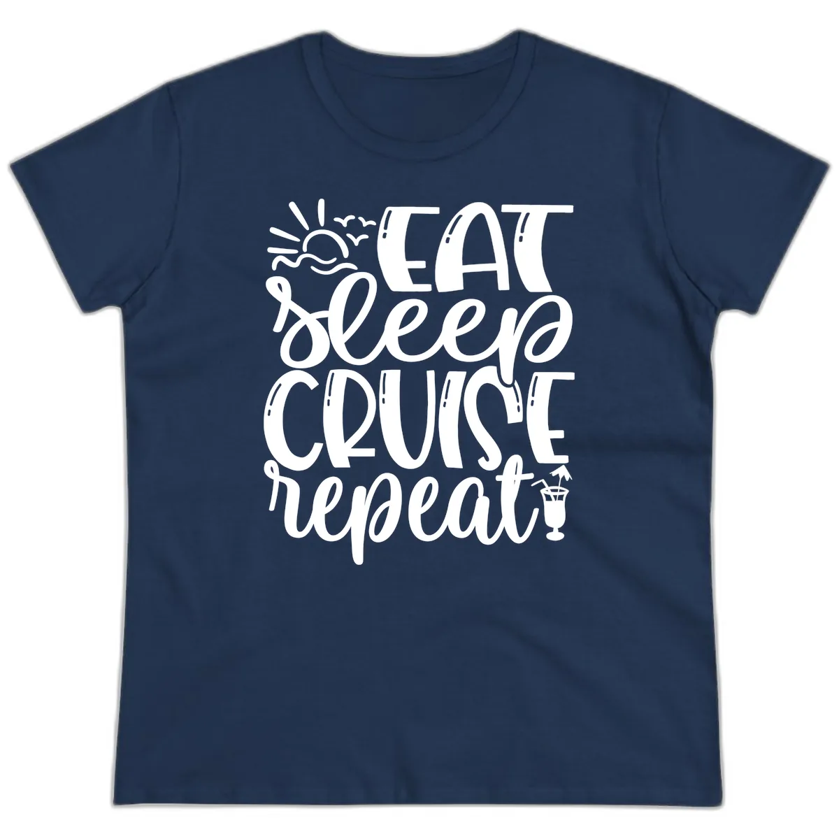 Eat Sleep Cruise Repeat Ladies Tee in Navy