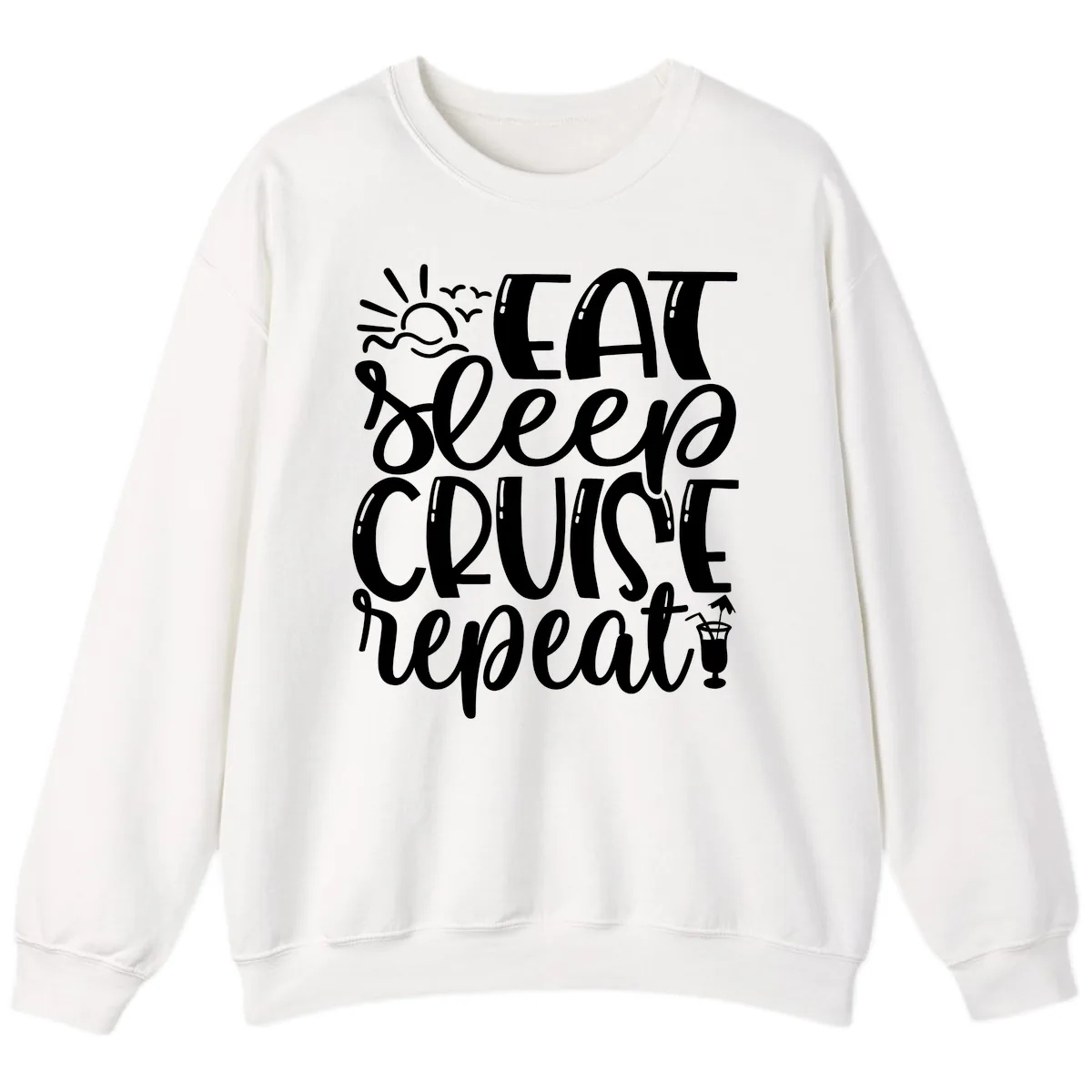 Eat Sleep Cruise Repeat Sweatshirt in White