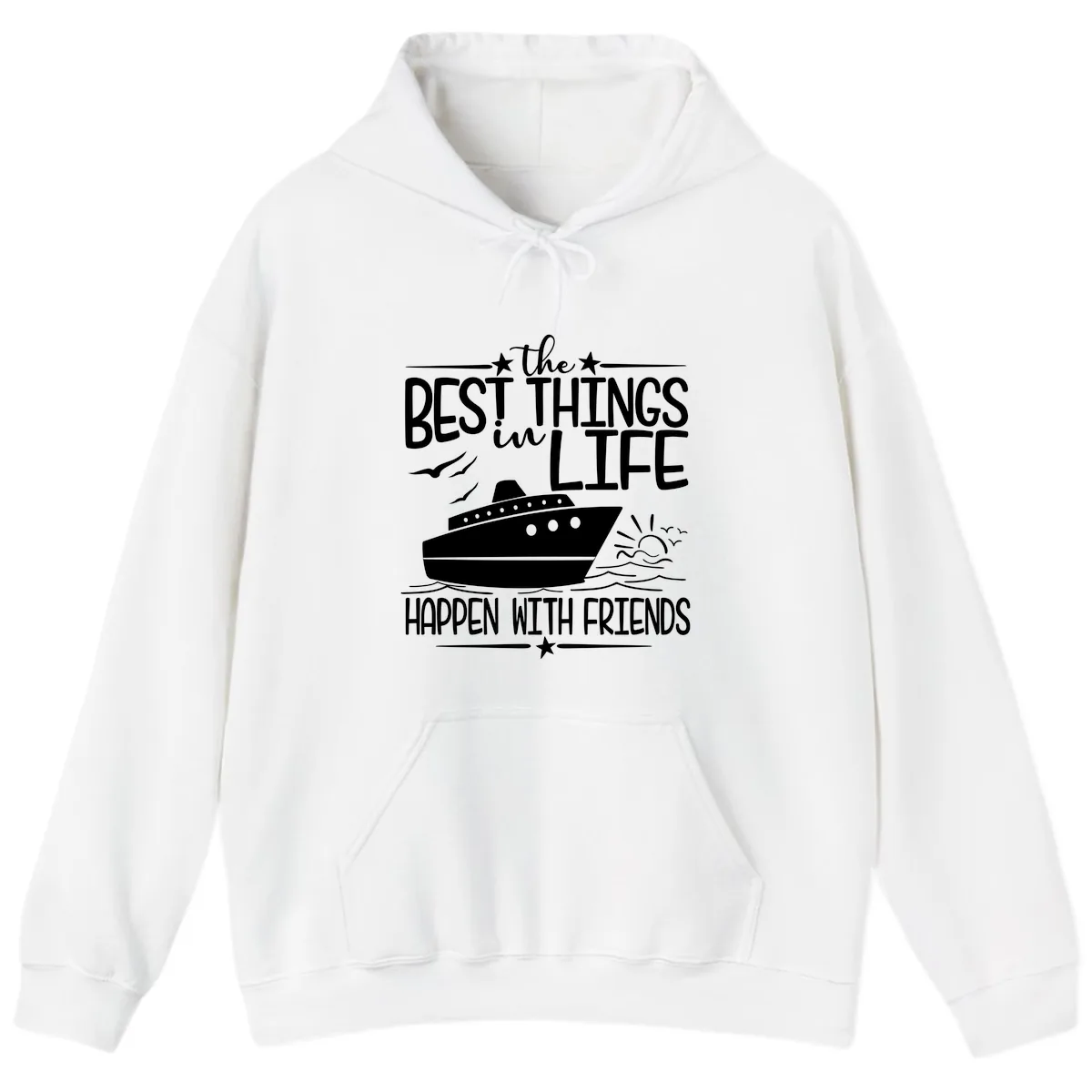 The Best Things In Life Happen With Friends Hoodie in White