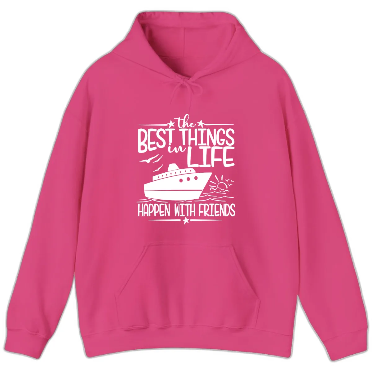 The Best Things In Life Happen With Friends Hoodie in Heliconia