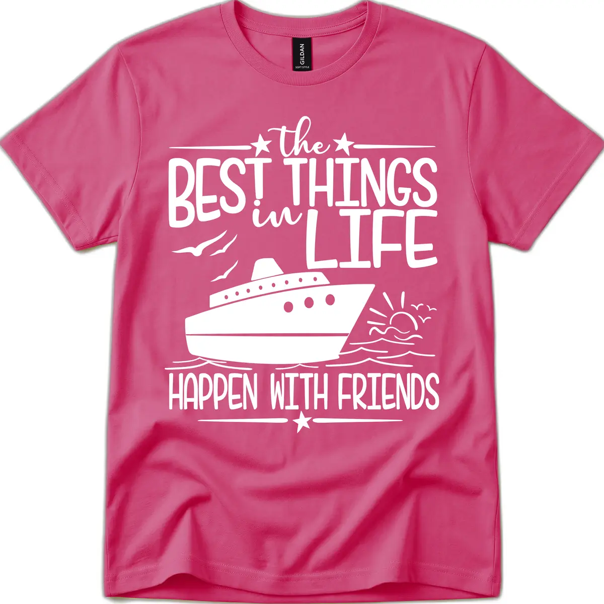 The Best Things In Life Happen With Friends T-Shirt in Heliconia