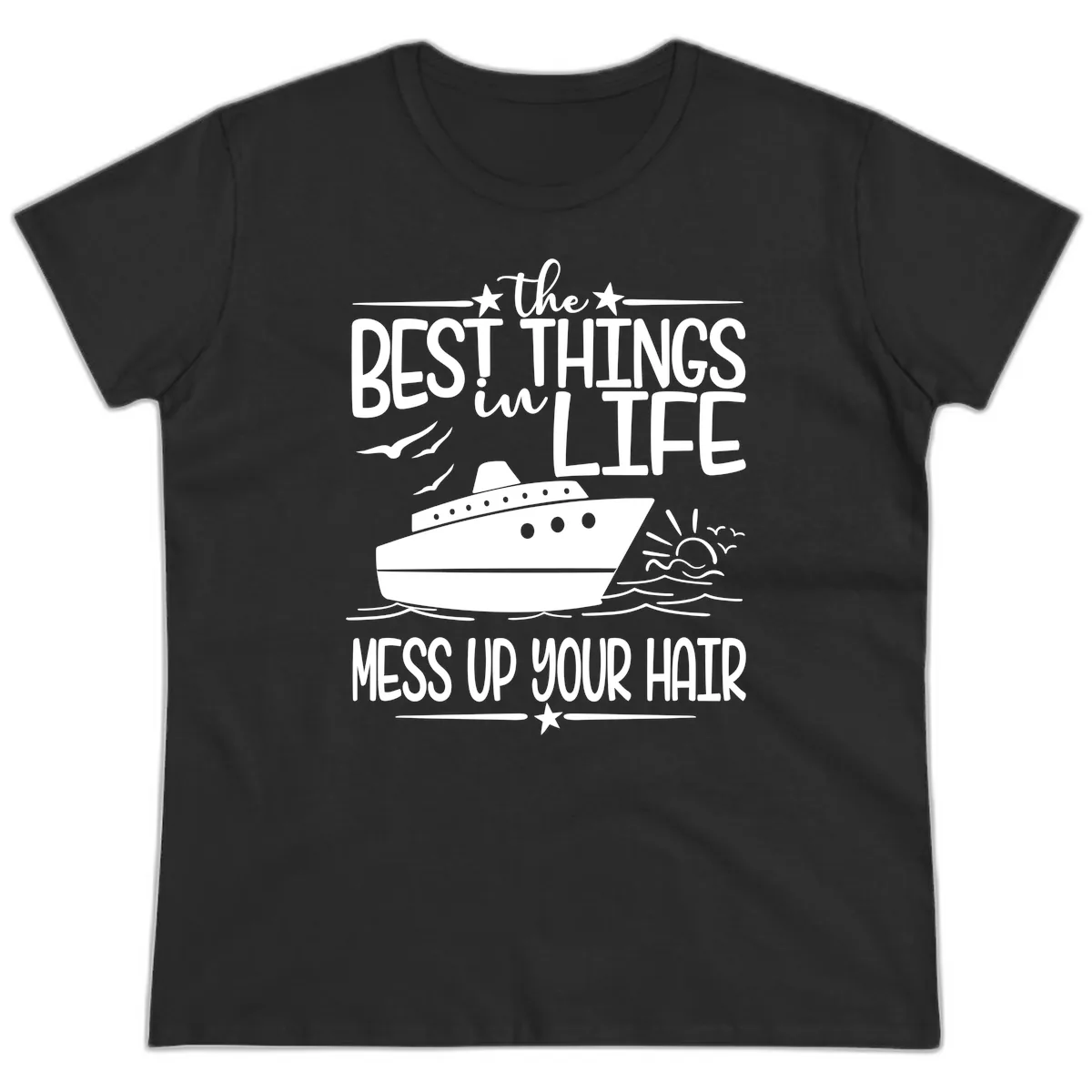 Best Things In Life Mess Up Your Hair Ladies Tee in Black
