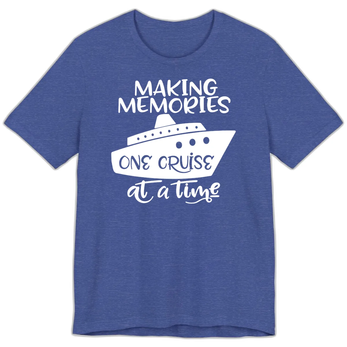 Making Memories One Cruise At A Time Premium T-Shirt in Heather True Royal