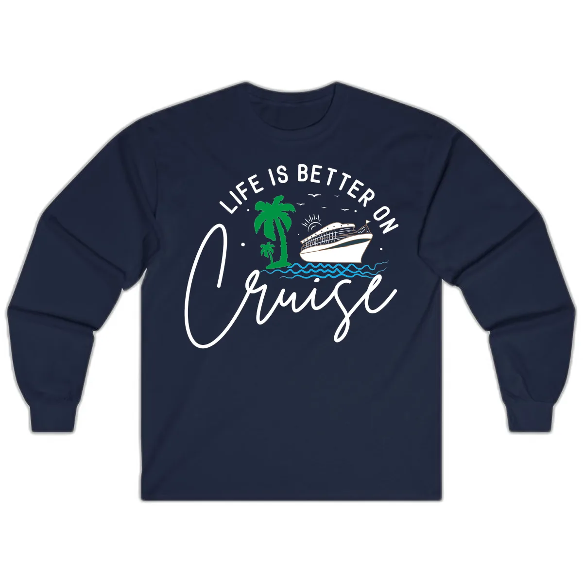 Life Is Better On Chill Long Sleeve in Navy