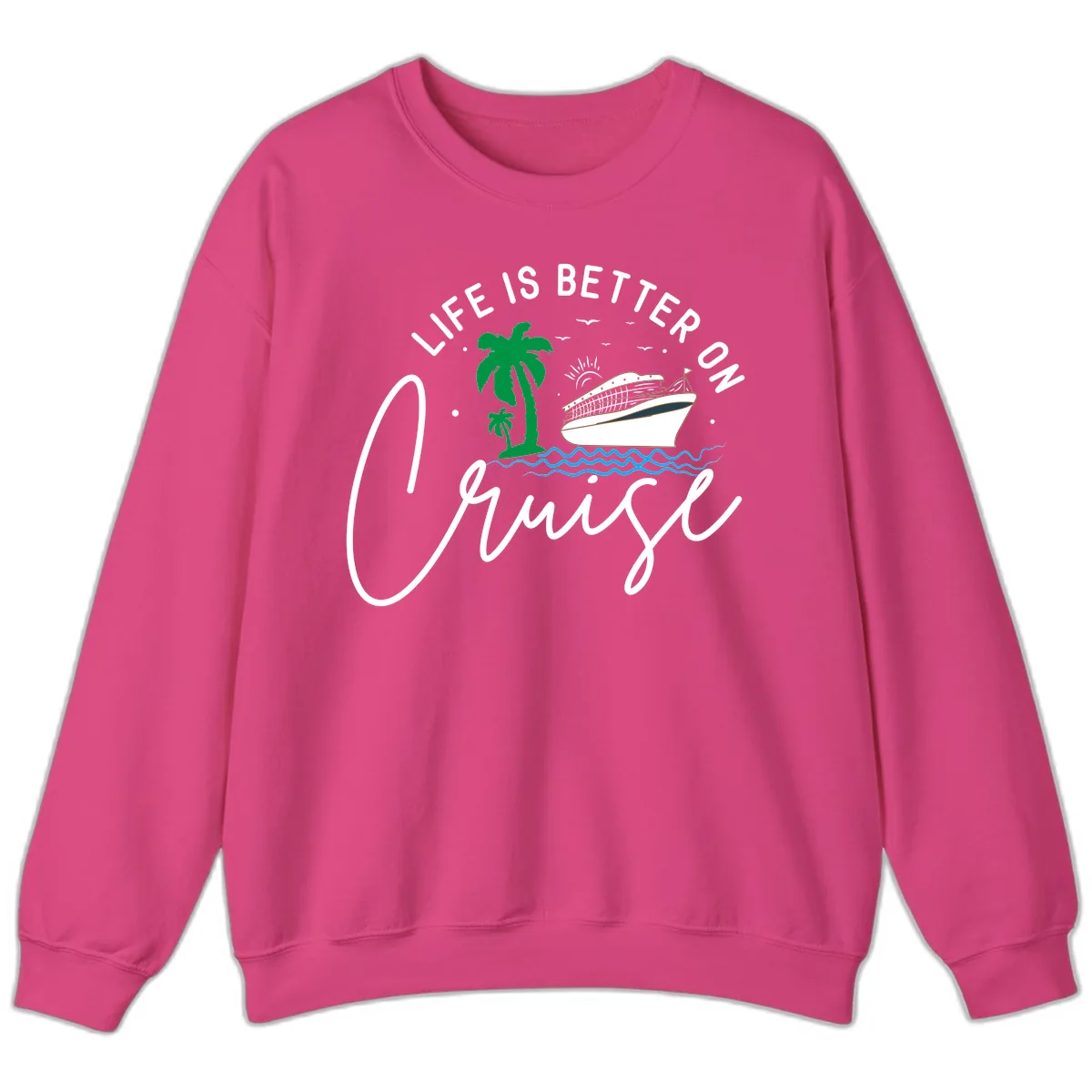 Life Is Better On Chill Sweatshirt in Heliconia