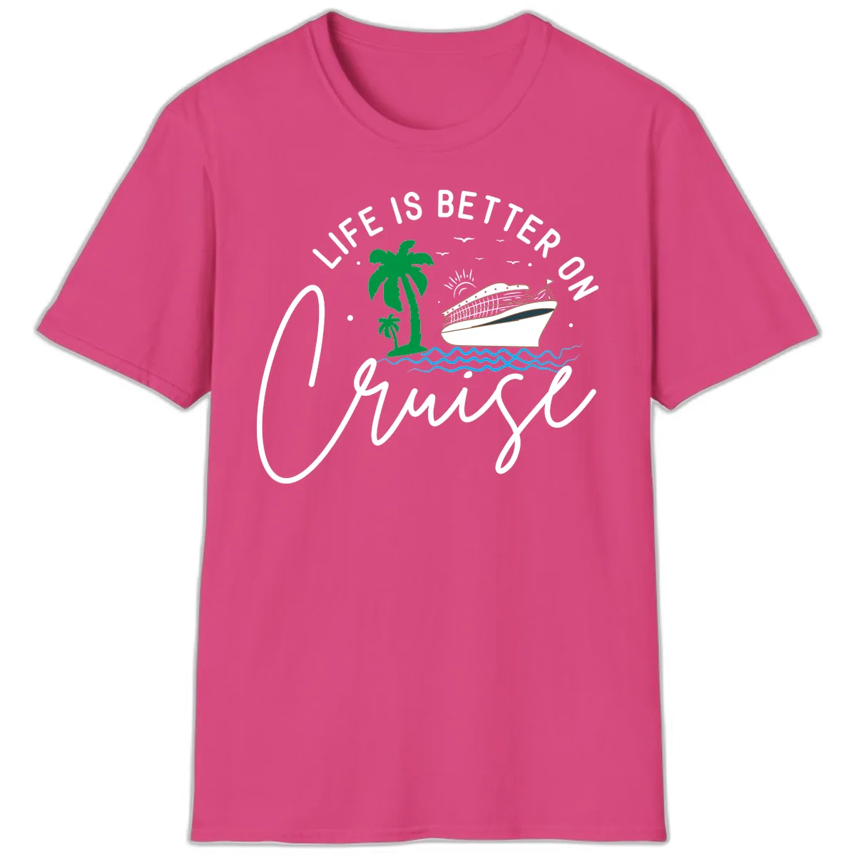 Life Is Better On Chill T-Shirt in Heliconia