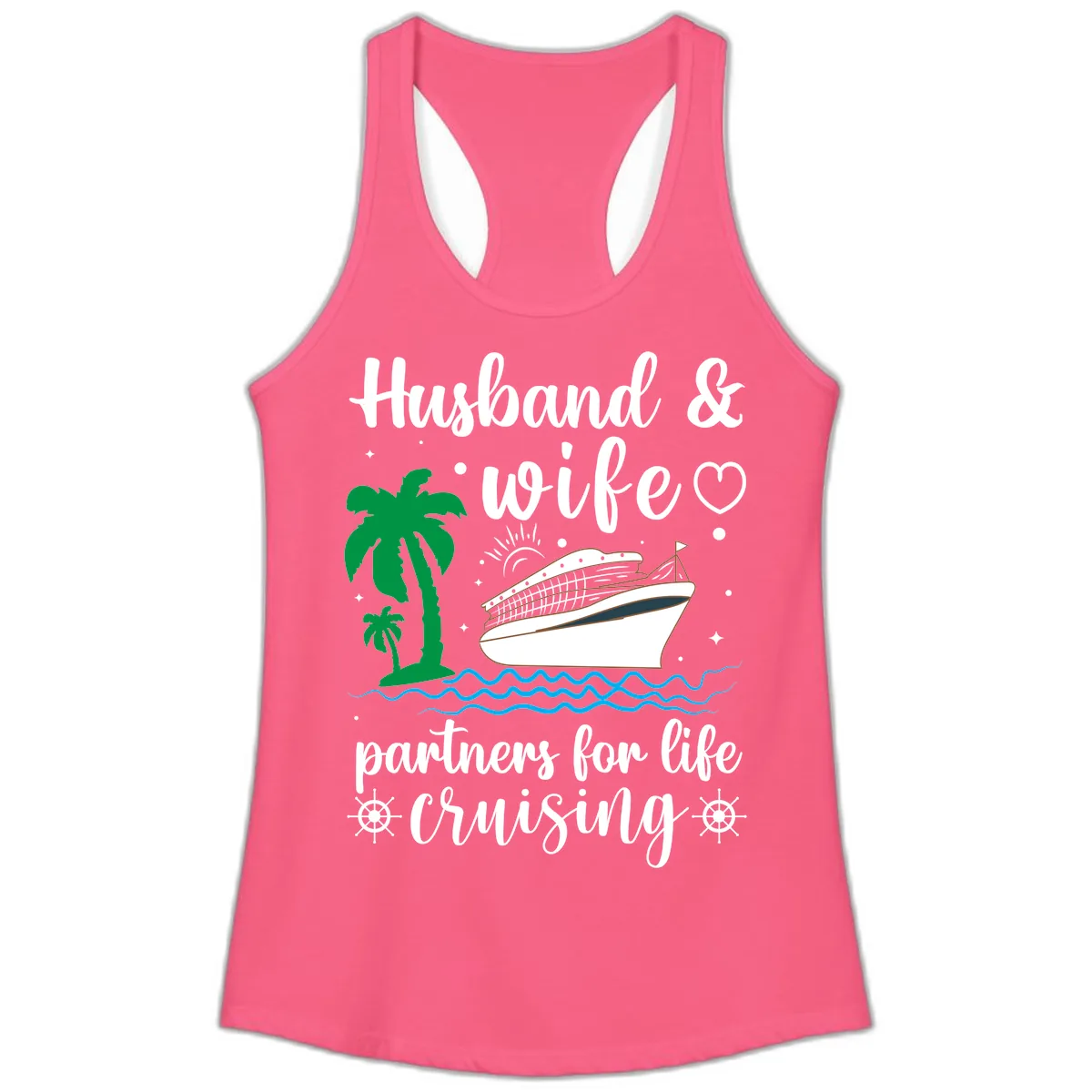 Husband & Wife Partners For Life Cruising Ladies Tank in Solid Hot Pink